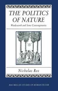 The Politics of Nature : Wordsworth and Some Contemporaries (Studies in Romanticism)