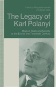 The Legacy of Karl Polanyi : Market, State and Society at the End of the Twentieth Century