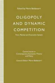 Oligopoly and Dynamic Competition : Firm, Market and Economic System (Central Issues in Contemporary Economic Theory and Policy)