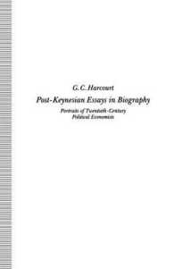 Post-keynesian Essays in Biography : Portraits of Twentieth-century Political Economists