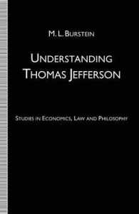 Understanding Thomas Jefferson : Studies in Economics, Law and Philosophy