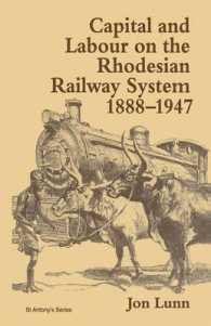 Capital and Labour on the Rhodesian Railway System, 18881947 (St Antony's)