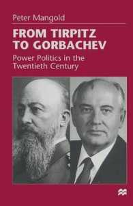 From Tirpitz to Gorbachev : Power Politics in the Twentieth Century