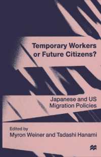 Temporary Workers or Future Citizens? : Japanese and U.s. Migration Policies