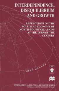 Interdependence, Disequilibrium and Growth : Reflections on the Political Economy of North-south Relations at the Turn of the Century (International P