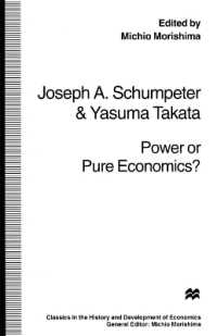 Power or Pure Economics? (Classics in the History and Development of Economics)