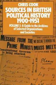 Sources in British Political History 19001951 : A Guide to the Archives of Selected Organisations and Societies 〈1〉