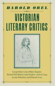 Victorian Literary Critics : George Henry Lewes, Walter Bagehot, Richard Holt Hutton, Leslie Stephen, Andrew Lang, George Saintsbury and Edmund Gosse