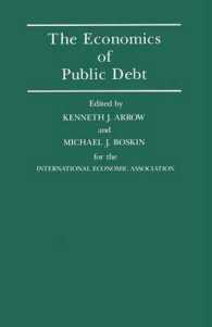 The Economics of Public Debt : Proceedings of a Conference Held by the International Economic Association at Stanford, California (International Econo