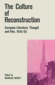 The Culture of Reconstruction : European Literature, Thought and Film, 194550 (Warwick Studies in the European Humanities)