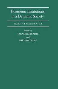 Economic Institutions in a Dynamic Society : Search for a New Frontier: Proceedings of a Conference Held by the International Economic Association in