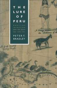 The Lure of Peru : Maritime Intrusion into the South Sea, 15981701