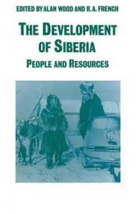 The Development of Siberia : People and Resources