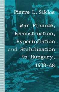 War Finance, Reconstruction, Hyperinflation and Stabilization in Hungary, 193848 (St Antony's)