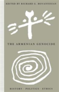The Armenian Genocide : History, Politics, Ethics