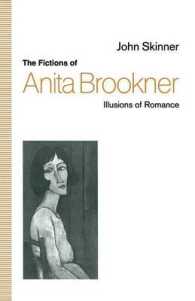 The Fictions of Anita Brookner : Illusions of Romance