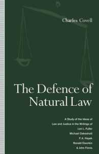 The Defence of Natural Law : A Study of the Ideas of Law and Justice in the Writings of Lon L. Fuller, Michael Oakeshot, F. A. Hayek, Ronald Dworkin a