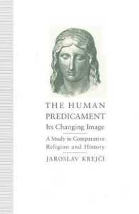 The Human Predicament : Its Changing Image: a Study in Comparative Religion and History