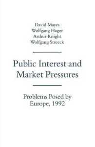 Public Interest and Market Pressures : Problems Posed by Europe 1992