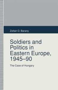 Soldiers and Politics in Eastern Europe, 194590 : The Case of Hungary