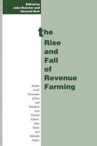 The Rise and Fall of Revenue Farming : Business Elites and the Emergence of the Modern State in Southeast Asia (Studies in the Economies of East and S