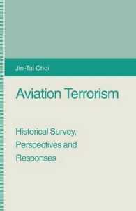 Aviation Terrorism : Historical Survey, Perspectives and Responses