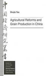 Agricultural Reforms and Grain Production in China (Studies on the Chinese Economy)