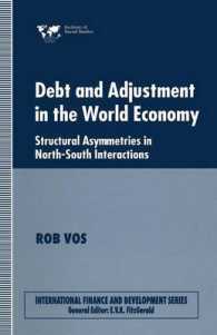 Debt and Adjustment in the World Economy : Structural Asymmetries in North-south Interactions (International Finance and Development)