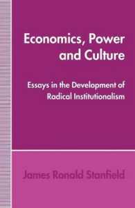 Economics, Power and Culture : Essays in the Development of Radical Institutionalism