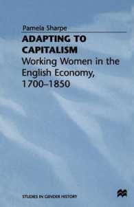 Adapting to Capitalism : Working Women in the English Economy, 17001850 (Studies in Gender History)