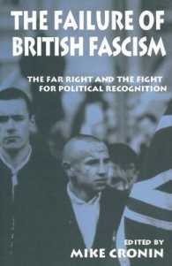 The Failure of British Fascism : The Far Right and the Fight for Political Recognition