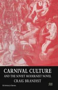Carnival Culture and the Soviet Modernist Novel (St Antony's)