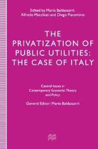 The Privatization of Public Utilities : The Case of Italy (Central Issues in Contemporary Economic Theory and Policy)
