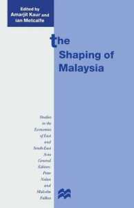 The Shaping of Malaysia (Studies in the Economies of East and South-east Asia)