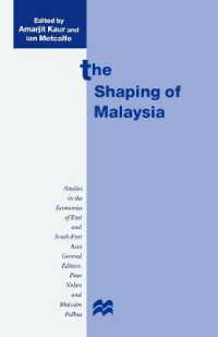 The Shaping of Malaysia (Studies in the Economies of East and South-east Asia)