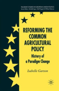 Reforming the Common Agricultural Policy : History of a Paradigm Change (Palgrave Studies in European Union Politics)