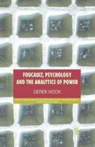 Foucault, Psychology and the Analytics of Power (Critical Theory and Practice in Psychology and the Human Sciences)