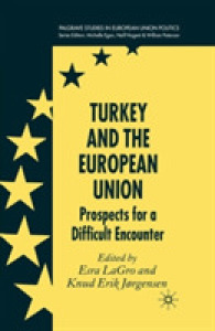 Turkey and the European Union : Prospects for a Difficult Encounter (Palgrave Studies in European Union Politics)