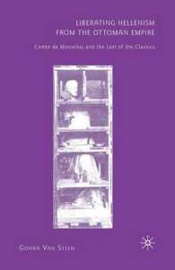 Liberating Hellenism from the Ottoman Empire : Comte de Marcellus and the Last of the Classics