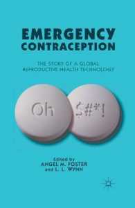 Emergency Contraception : The Story of a Global Reproductive Health Technology