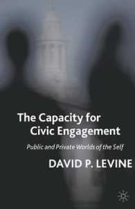 The Capacity for Civic Engagement : Public and Private Worlds of the Self
