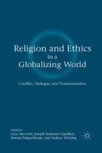 Religion and Ethics in a Globalizing World : Conflict, Dialogue, and Transformation