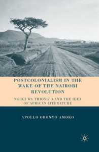 Postcolonialism in the Wake of the Nairobi Revolution : Ngugi wa Thiong'o and the Idea of African Literature