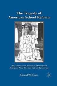 The Tragedy of American School Reform : How Curriculum Politics and Entrenched Dilemmas Have Diverted Us from Democracy