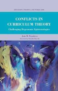 Conflicts in Curriculum Theory : Challenging Hegemonic Epistemologies (Education, Politics, and Public Life)