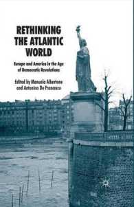 Rethinking the Atlantic World : Europe and America in the Age of Democratic Revolutions