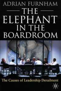 The Elephant in the Boardroom : The causes of leadership derailment