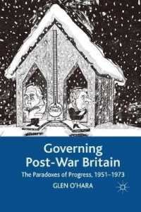 Governing Post-War Britain : The Paradoxes of Progress, 1951-1973