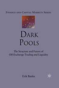 Dark Pools : The Structure and Future of Off-Exchange Trading and Liquidity (Finance and Capital Markets Series)
