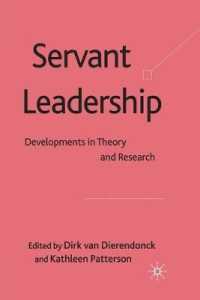 Servant Leadership : Developments in Theory and Research